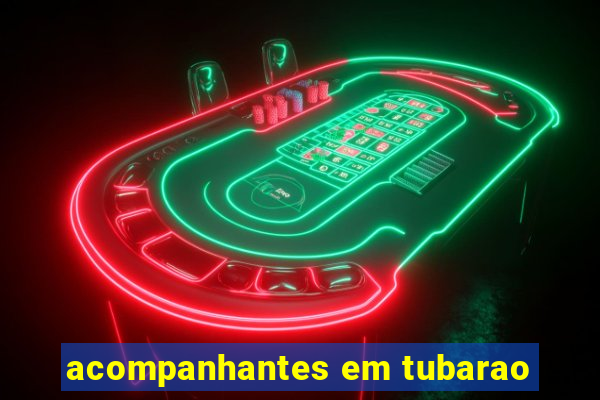 acompanhantes em tubarao
